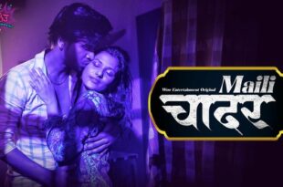 Maili Chader – P01E01 – 2023 – Hindi Hot Web Series – WowEntertainment