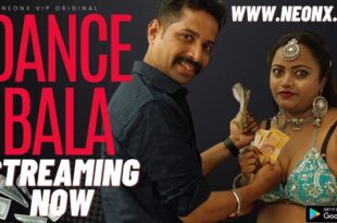 Dance Bala – 2023 – Hindi Uncut Short Film – NeonX