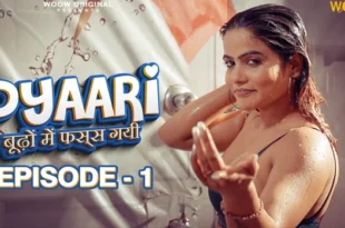 Pyaari Budhon Mein Fass Gyi – S01E01 – 2023 – Hindi Hot Web Series – WOOW