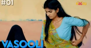 Vasooli – S01E01 – 2021 – Hindi Hot Web Series – KooKu