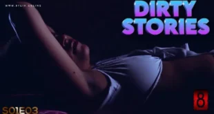 Dirty Stories – S01E03 – 2020 – Bengali Hot Web Series – 8Flix