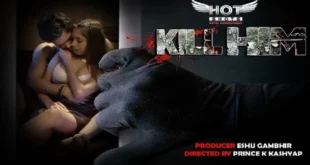 Kill Him – 2021 – Hindi Hot Short Film – Hotshots