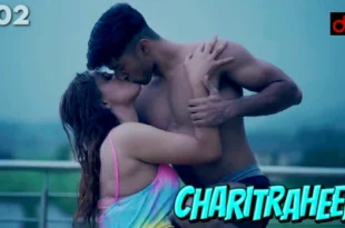 Charitraheen – S01E02- 2021 – Hindi Hot Web Series – DreamsFilms