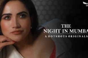 The Night in Mumbai – 2021 – Hindi Hot Short Film – Hotshots