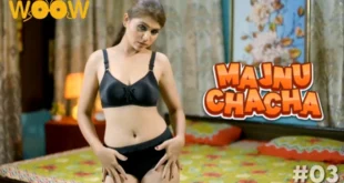 Majnu Chacha – S01E03 – 2023 – Hindi Hot Web Series – WOOW