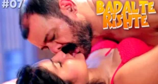 Badalte Rishte – S01E07 – 2023 – Hindi Hot Web Series – Besharams