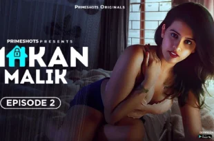 Makaan Malik – S01E02 – 2023 – Hindi Hot Web Series – PrimeShots