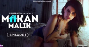 Makaan Malik – S01E01 – 2023 – Hindi Hot Web Series – PrimeShots