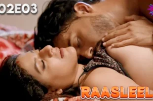 Raasleela – P02E03 – 2023 – Hindi Hot Web Series – WowEntertainment