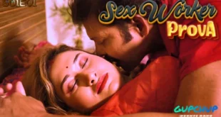Sex Worker Prava – S01E01 – 2022 – Hindi Hot Web Series – GupChup