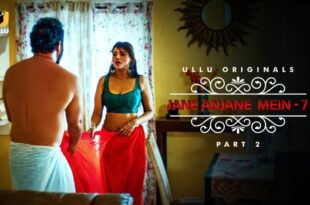 Jane Anjane Mein – S07P02 – 2023 – Hindi Hot Web Series – UllU