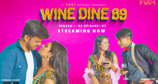 Wine Dine 69 – S02E01 – 2023 – Hindi Uncut Web Series – Fugi