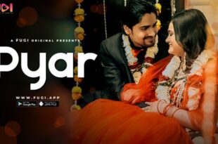 Pyar – S01E01 – 2023 – Hindi Uncut Web Series – Fugi