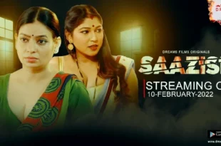 Saazish – S01E02 – 2023 – Hindi Hot Web Series – DreamsFilms