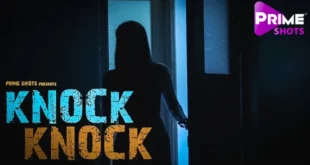 Knock Knock – 2022 – Hindi Hot Short Film – PrimeShots