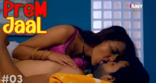 Prem Jaal – S01E03 – 2023 – Hindi Hot Web Series – HuntCinema