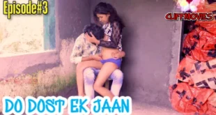 Do Dost Ek Jaan – S01E03 – 2021 – Hindi Hot Web Series – CLIFFMovies