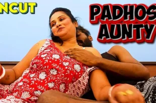 Padhosi Aunty – 2023 – Hindi Uncut Short Film