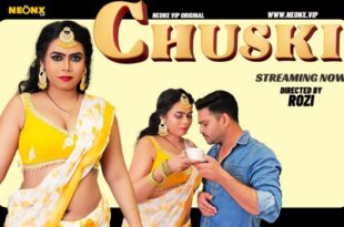 Chuski – 2023 – Hindi Uncut Short Film – NeonX