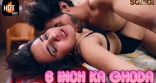 6 Inch Ka Ghoda – S01E01 – 2023 – Hindi Hot Web Series – HotMasti