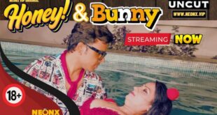 Honey & Bunny – 2023 – Hindi Uncut Short Film – NeonX