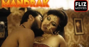 Mandrak – S01E02 – 2023 – Hindi Hot Web Series – FlizMovies