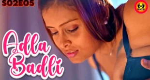 Adla Badli – S02E05 – 2023 – Hindi Hot Web Series – Besharams