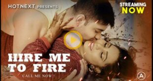 Hire Me To Fire – 2024 – Hindi Hot Short Film – HotNext