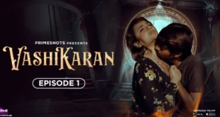 Vashikaran – S01E01 – 2023 – Hindi Hot Web Series – PrimeShots