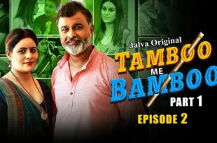 Tamboo me Bamboo – S01E02 – 2024 – Hindi Hot Web Series – Jalva