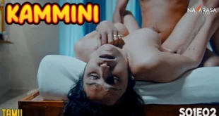 Kammini – S01E02 – 2024 – Tamil Hot Web Series – Navarasa