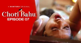 Choti Bahu – S01E07 – 2024 – Hindi Hot Web Series – HuntersApp