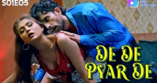 De De Pyar De – S01E05 – 2024 – Hindi Hot Web Series – DigiMoviePlex