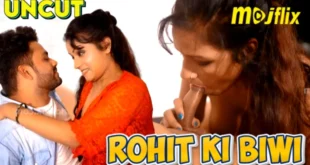 Rohit Ki Biwi – 2024 – Hindi Uncut Short Film – Mojflix