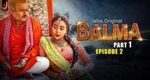 Balma – S01E02 – 2024 – Hindi Hot Web Series – Jalva
